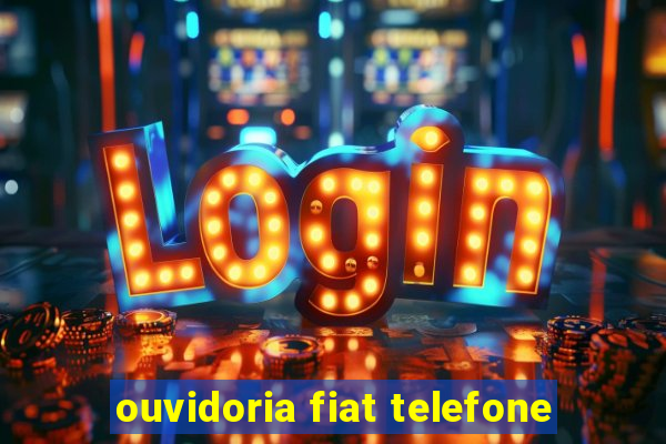 ouvidoria fiat telefone